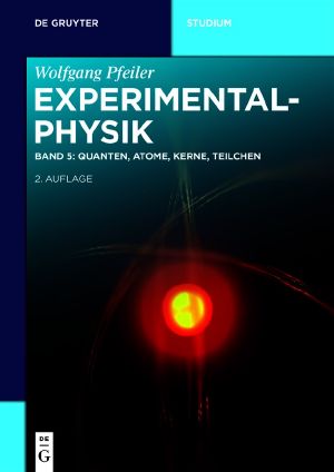 [Experimentalphysik 05] • Quanten, Atome, Kerne, Teilchen · 2.Auflage